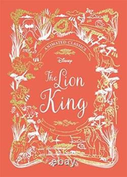 The Lion King (Disney Animated Classics) A deluxe gift book of the classic film